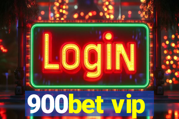 900bet vip